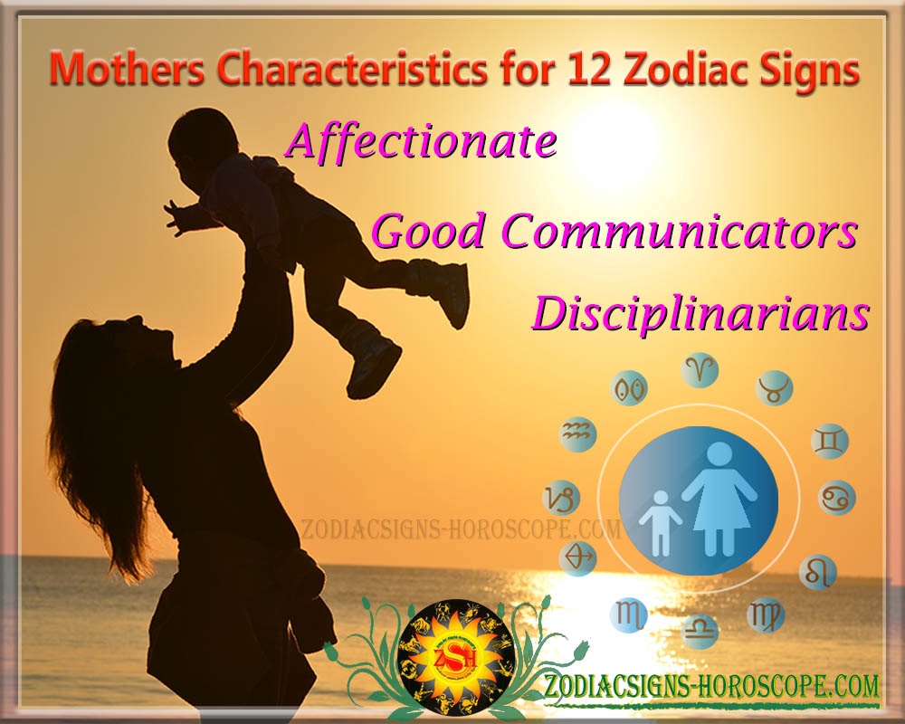 Caracteristicile mamelor zodiacale