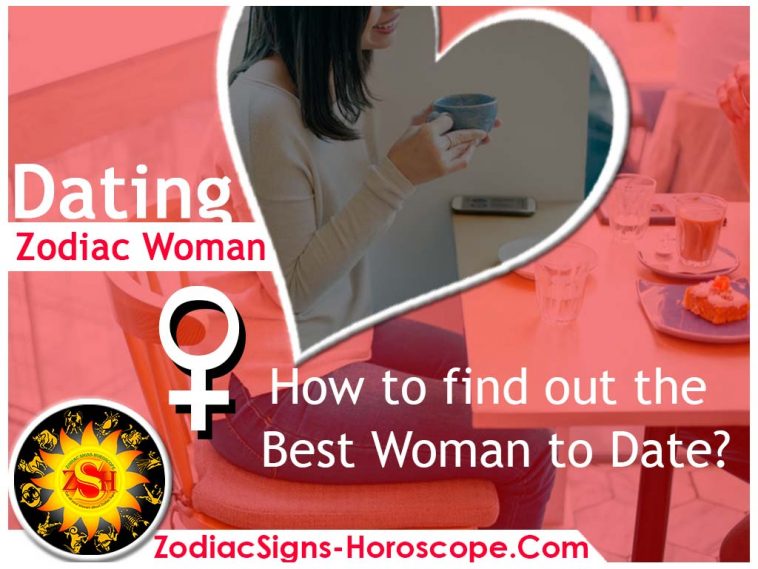 best female zodiac sign to date