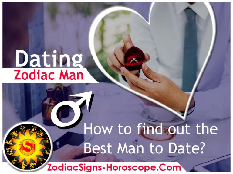 Zodiac Man Dating: How to find out the Best Man to Date? | Zodiac Signs