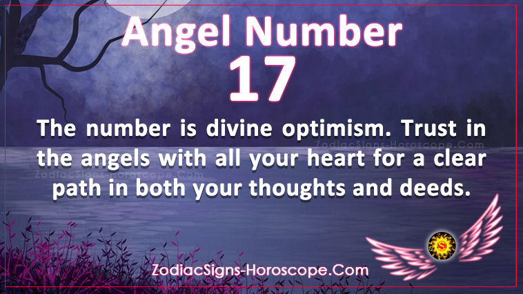 Angel number 17 is Divine Optimism and says Trust the Angelic Guidance