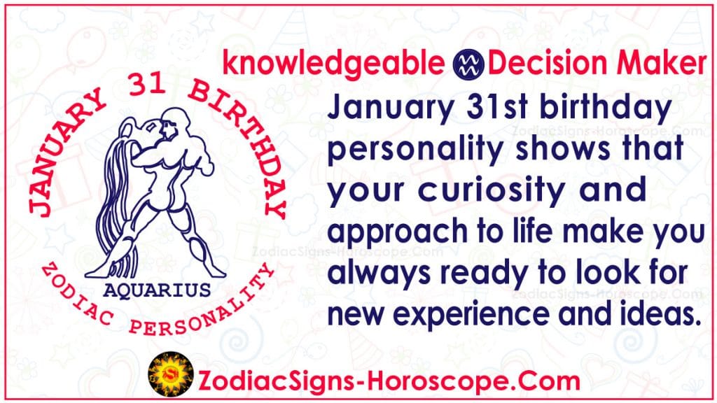 What does it mean to be born January 31st?