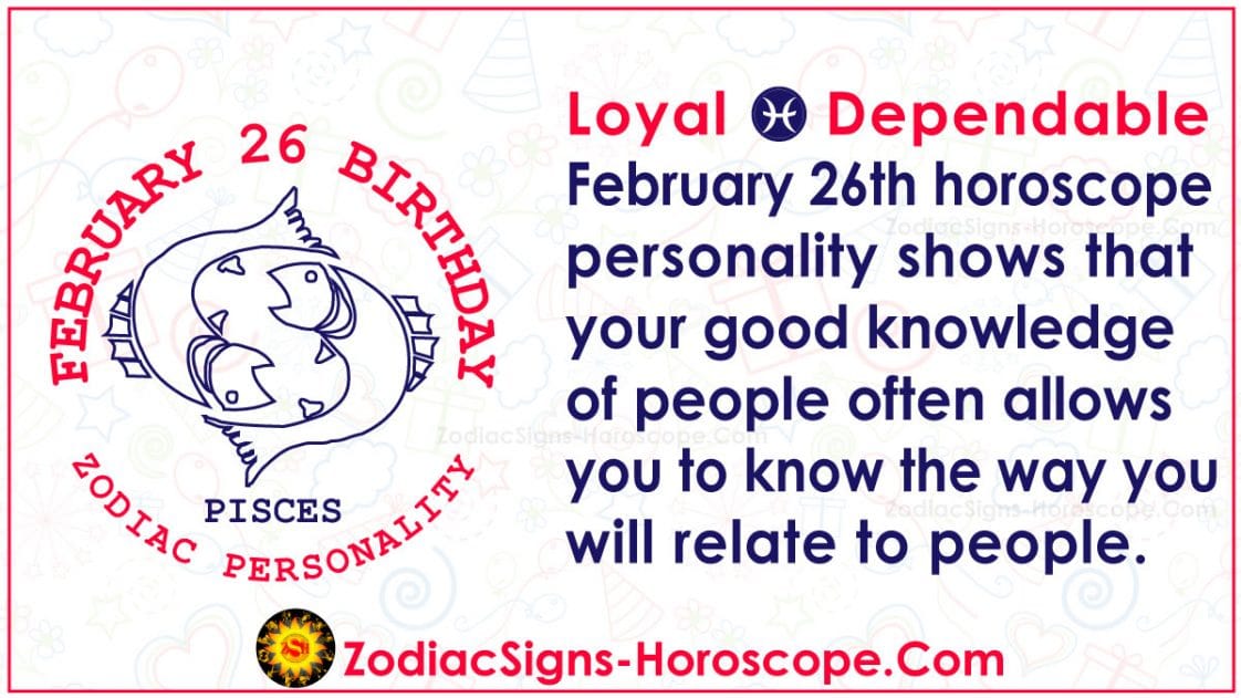 February 26 Zodiac Full Horoscope Birthday Personality ZSH