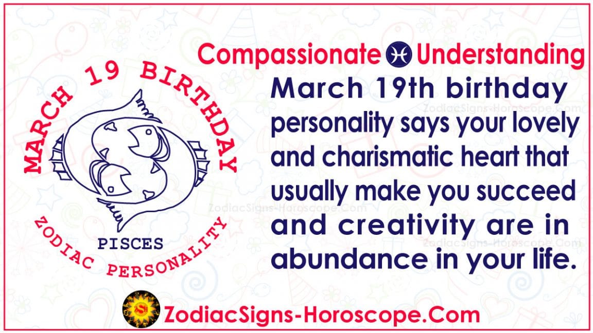 March 19 Zodiac Pisces Horoscope Birthday Personality And Lucky 