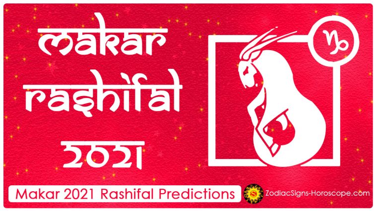 Makar Rashifal 2021 årlige forudsigelser