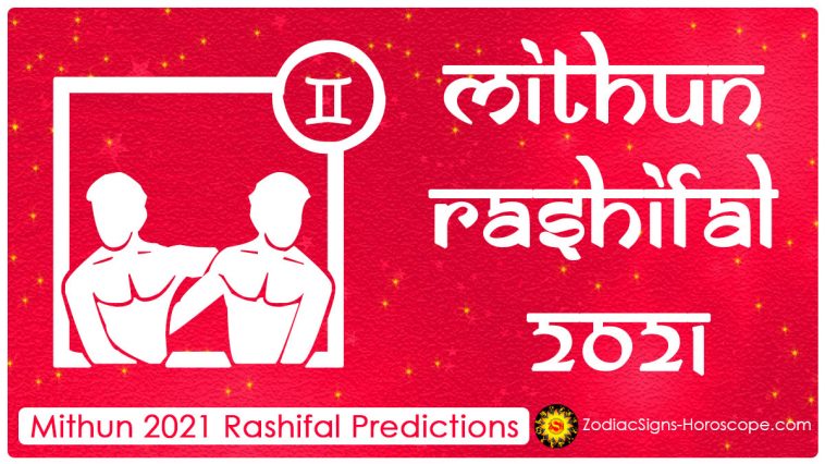 Mithun Rashifal 2021. gada prognozes