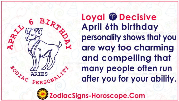 April 6th Zodiac Horoscope Birthday Personality