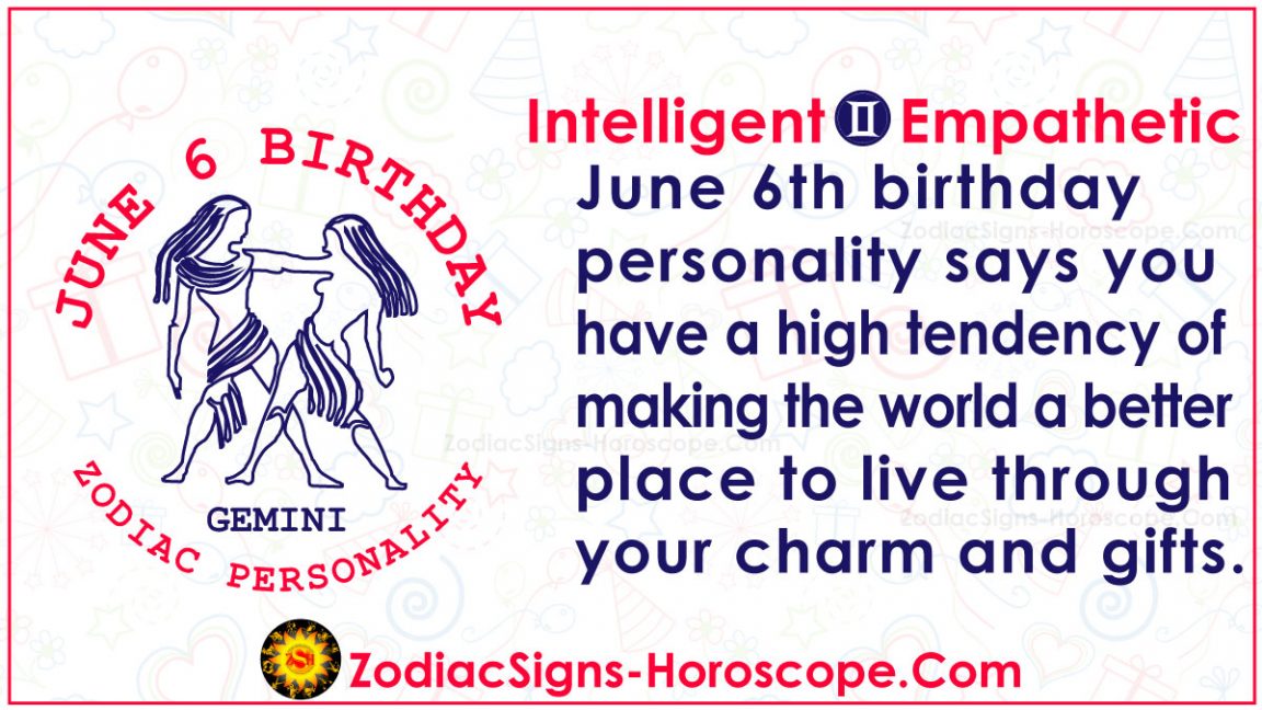 June 6 Zodiac (Gemini) Horoscope Birthday Personality and Lucky Things