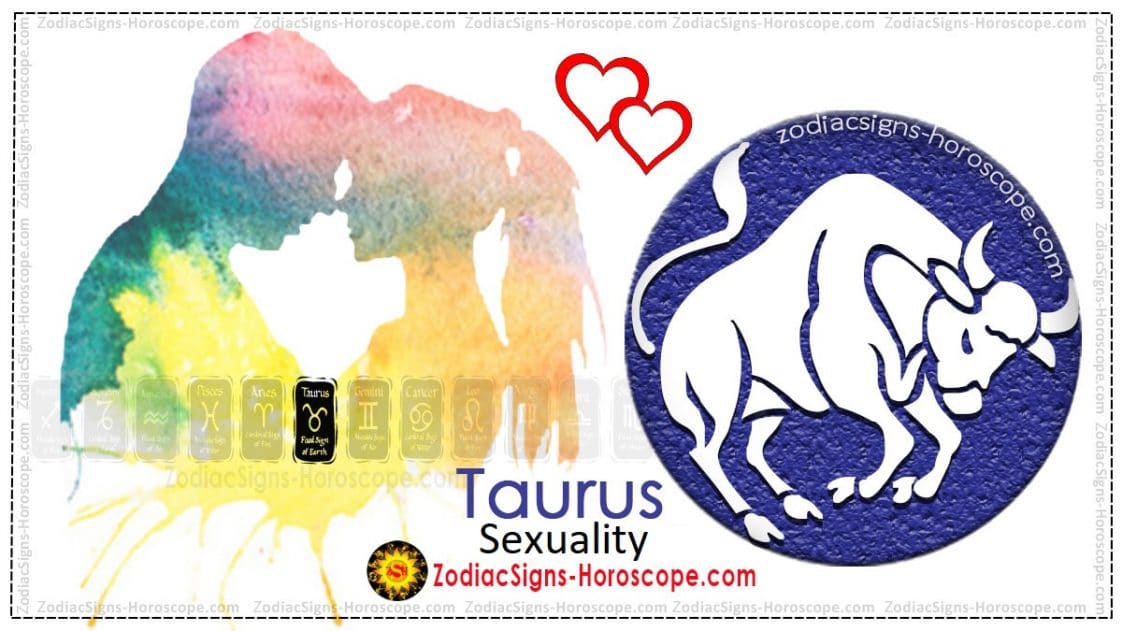 Taurus Sexuality: All About Taurus Sex Drive and Sexual Compatibility