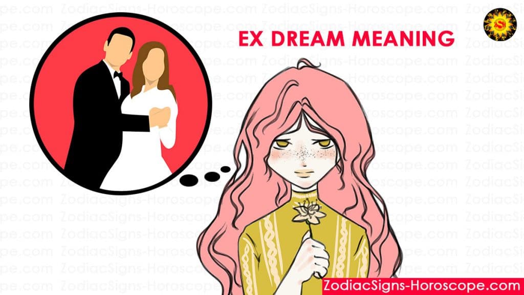 Ex Dream Meaning, Interpretation and Dream Symbolism Ex Dream