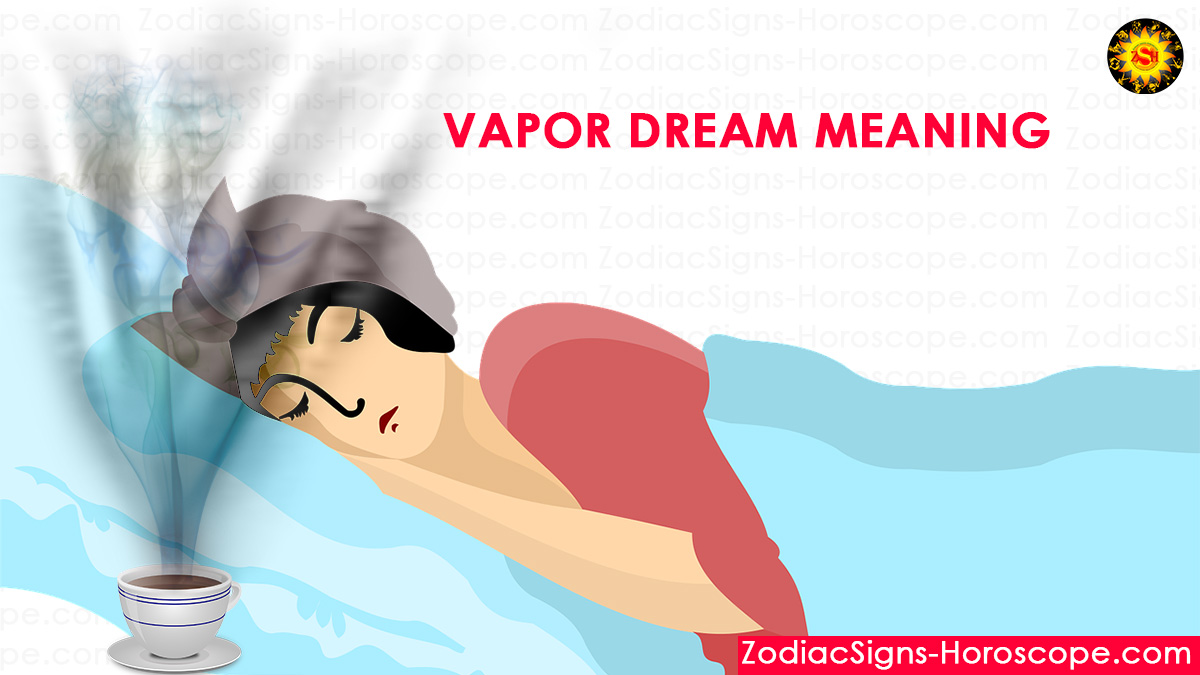 Vapor Dreams Meaning, Interpretation and Dream Symbolism