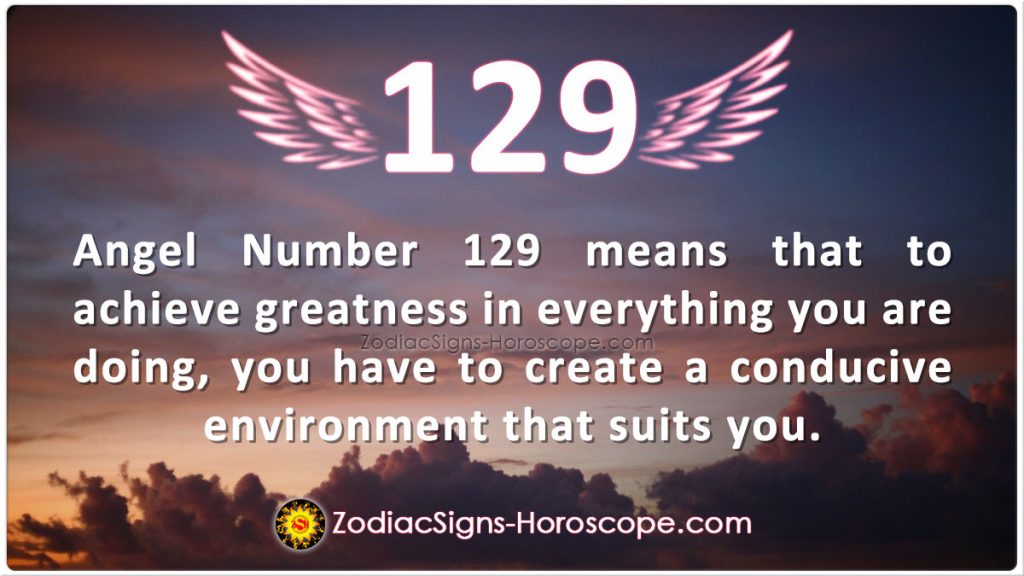 Angel Number 129 Represents The Lovely Environs 129 Meaning