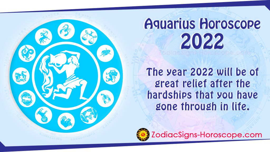 Aquarius 2022 Horoscope Predictions