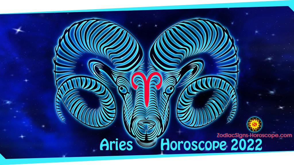 Aries Horoscope 2022 Career, Finance, Health, Travel 2022 Predictions