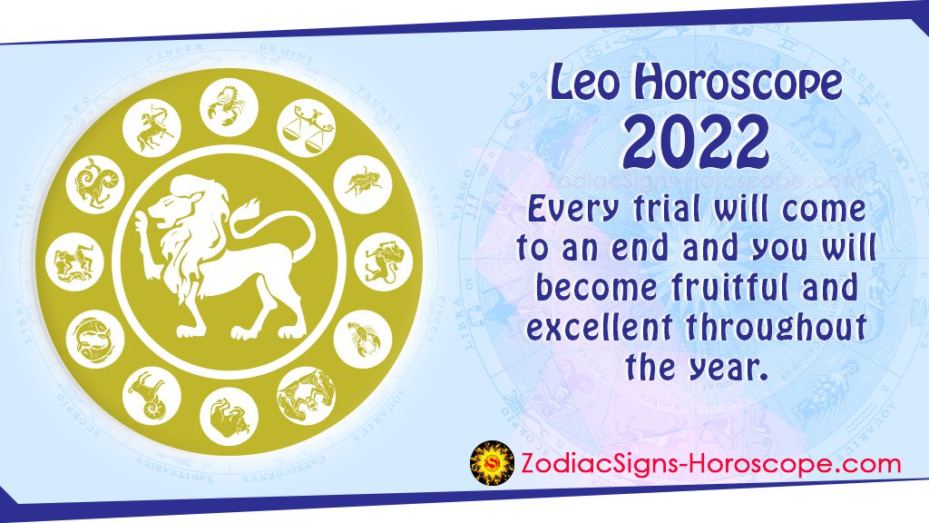 Leo 2022 Horoscope Predictions