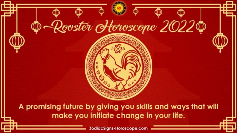 Rooster Horoscope 2022 Predictions