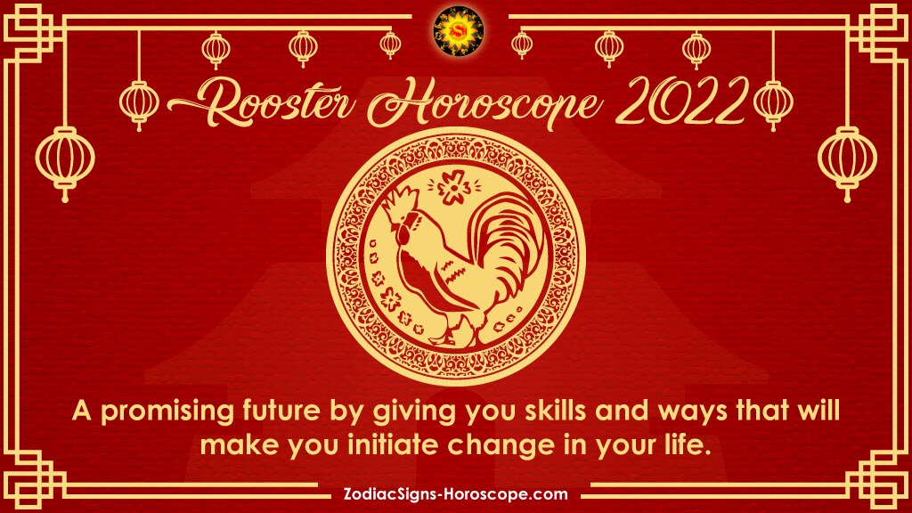 Rooster horoscope 2022