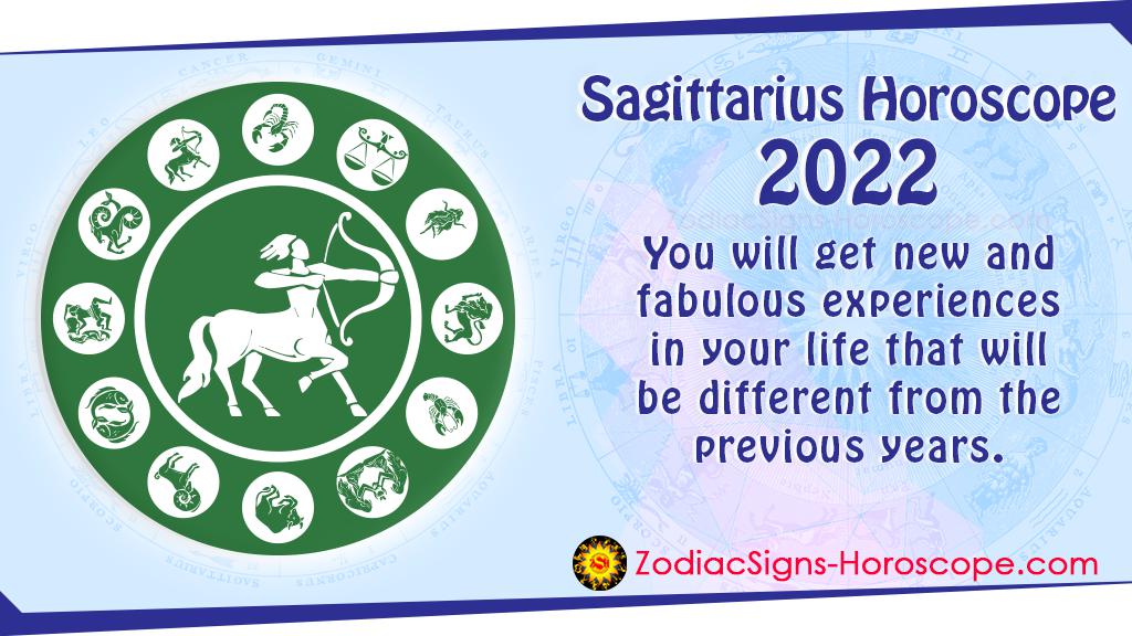 Sagittarius 2022 Horoscope Predictions