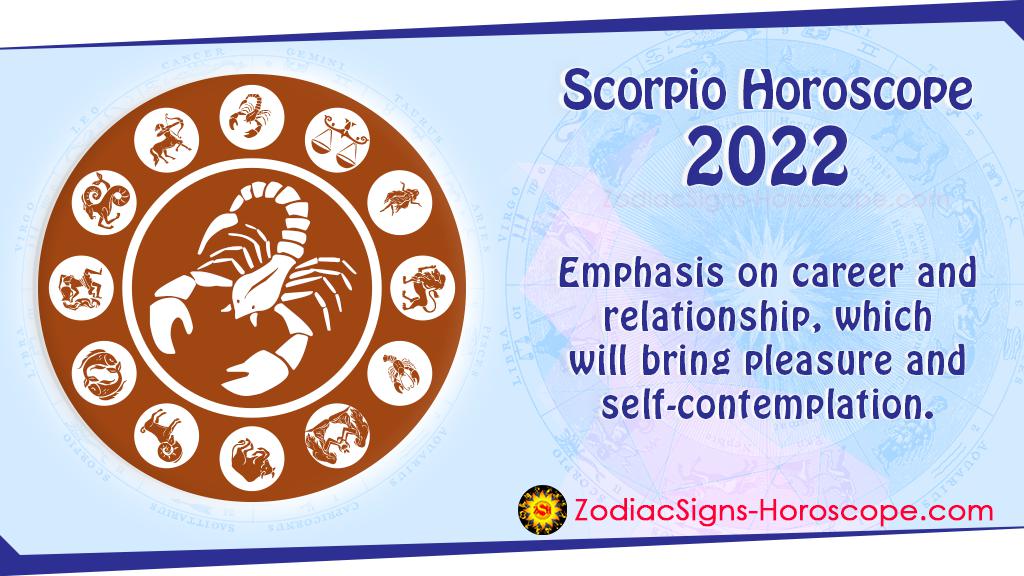 Scorpio 2022 Horoscope Predictions