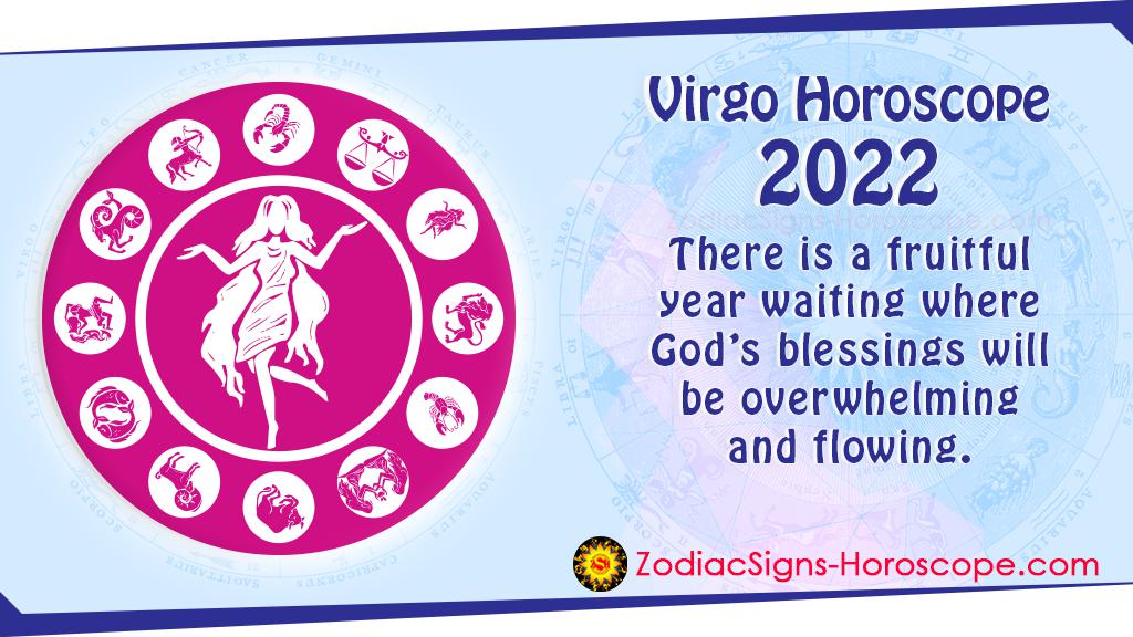 Virgo 2022 Horoscope Predictions