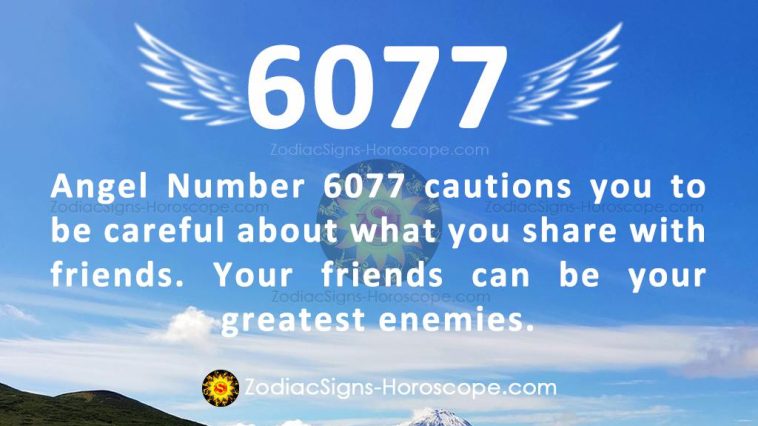 Angel Number 6077 Significance