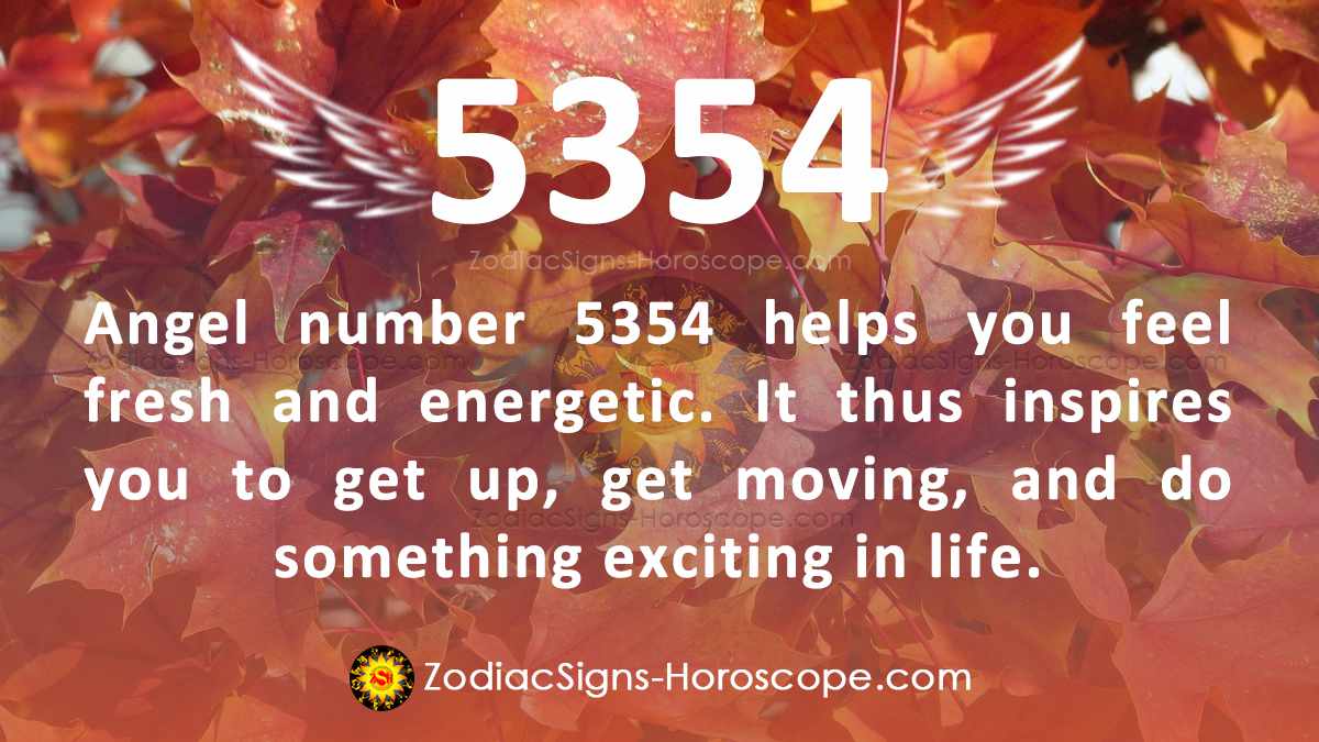 Angel Number 5354 Symbolism: Feeling Fresh and Energetic