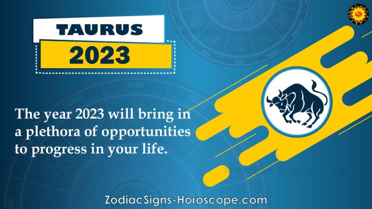Taurus 2023 Horoscope Predictions