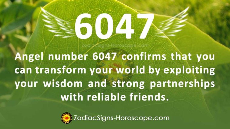 Angel Number 6047 Meaning