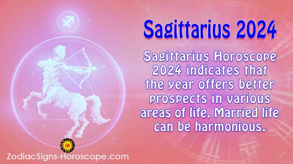 Sagittarius Horoscope 2024 Career, Finance, Health Predictions