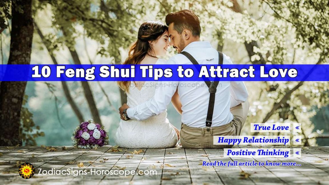 10 Feng Shui Tips to Attract Love into Your Personal Life ZodiacSigns