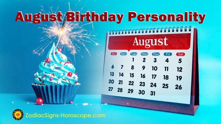 August Birthdays Personality Traits