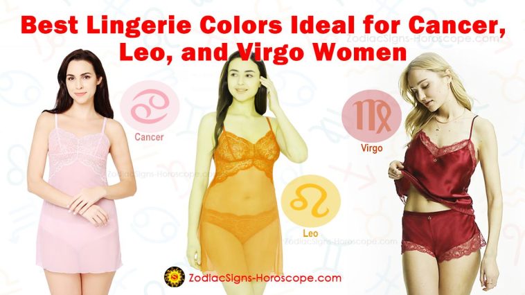 Lingerie Colors Ideal for Virgo, Leo, and Cancer Women