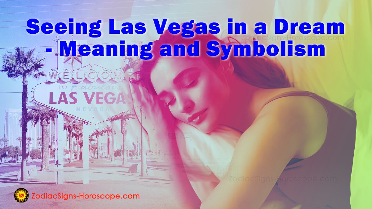 Las Vegas in Your Dream Meaning, Interpretation, and Symbolism