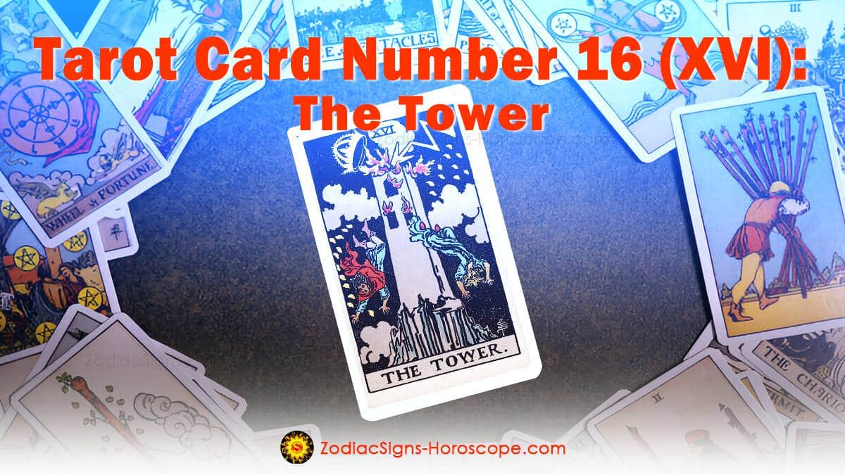 Tarot Card Number 16 The Tower (XVI) Tarot Card Meanings ZodiacSigns